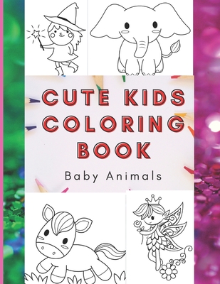 Cute Kids Coloring Book: Simple Coloring Pages For Kids - Sattar, Abdul