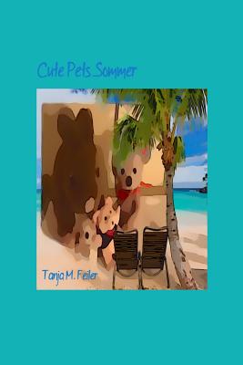 Cute Pets Sommer - Feiler F, Tanja M