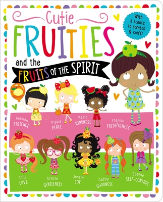Cutie Fruities: Scratch'n'sniff and Glitter! - Thomas Nelson