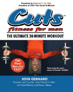 Cuts Fitness for Men: The Ultimate 30-Minute Workout - Gennaro, John, and Murphy, Myatt, and Haase, Steven