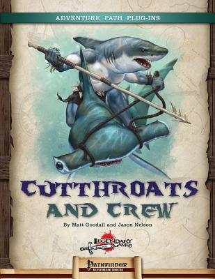 Cutthroats and Crew - Nelson, Jason, and Goodall, Matt