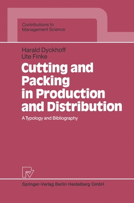 Cutting and Packing in Production and Distribution: A Typology and Bibliography - Dyckhoff, Harald, and Finke, Ute