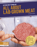 Cutting-Edge Technology: All About Lab-Grown Meat