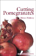 Cutting Pomegranates: With Sculpture by Oded Halahmy