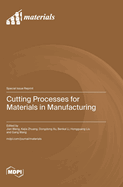 Cutting Processes for Materials in Manufacturing