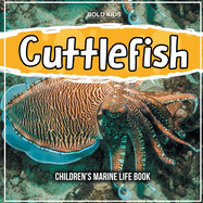 Cuttlefish: Children's Marine Life Book