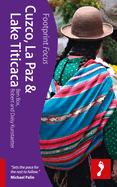 Cuzco, La Paz & Lake Titicaca Footprint Focus Guide