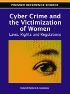 Cyber Crime and the Victimization of Women: Laws, Rights and Regulations
