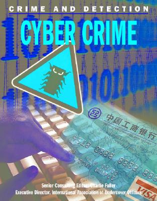 Cyber Crime - Grant-Adamson, Andrew, and Fuller, Charlie (Introduction by)