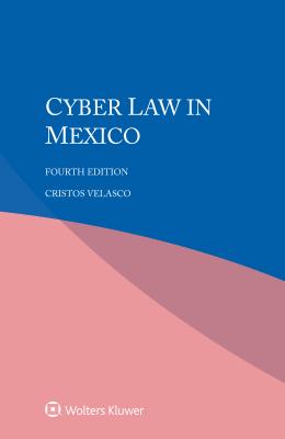 Cyber Law in Mexico - Velasco, Cristos