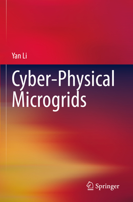 Cyber-Physical Microgrids - Li, Yan