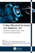 Cyber-Physical Systems and Industry 4.0: Practical Applications and Security Management