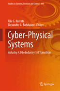 Cyber-Physical Systems: Industry 4.0 to Industry 5.0 Transition