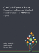 Cyber-Physical Systems of Systems: Foundations - A Conceptual Model and Some Derivations: The AMADEOS Legacy