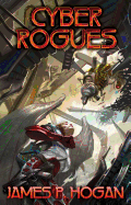 Cyber Rogues - Hogan, James P