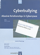 Cyberbullying: Abusive Relationships in Cyberspace