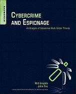 Cybercrime and Espionage: An Analysis of Subversive Multivector Threats