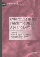 Cybercrime in the Pandemic Digital Age and Beyond