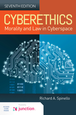 Cyberethics: Morality and Law in Cyberspace: Morality and Law in Cyberspace - Spinello, Richard A