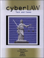 Cyberlaw: Text and Cases - Ferrera, Gerald R, and Reder, Margot E, and Lichtenstein, Stephen D