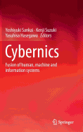 Cybernics: Fusion of human, machine and information systems - Sankai, Yoshiyuki (Editor), and Suzuki, Kenji (Editor), and Hasegawa, Yasuhisa (Editor)