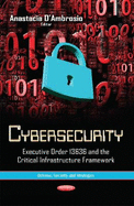 Cybersecurity: Executive Order 13636 & the Critical Infrastructure Framework