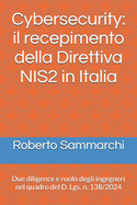 Cybersecurity: il recepimento della Direttiva NIS2 in Italia: Due diligence e ruolo degli ingegneri nel quadro del D. Lgs. n. 138/2024