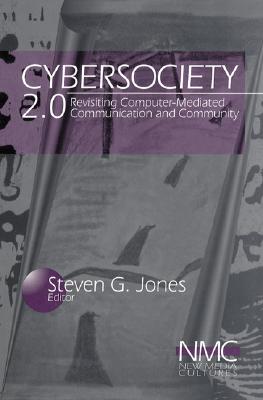 CyberSociety: Computer-Mediated Communication and Community - Jones, Steven