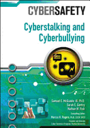 Cyberstalking and Cyberbullying - McQuade, Samuel C, III, and Gentry, Sarah E, and Fisk, Nathan W