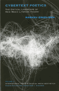 Cybertext Poetics: The Critical Landscape of New Media Literary Theory