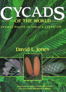 Cycads of the World - Jones, David L, and Stevenson, Dennis (Foreword by)