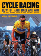 Cycle Racing: How to Train, Race and Win