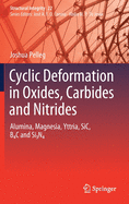 Cyclic Deformation in Oxides, Carbides and Nitrides: Alumina, Magnesia, Yttria, SiC, B4C and Si3N4