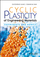 Cyclic Plasticity of Engineering Materials: Experiments and Models