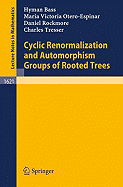 Cyclic Renormalization and Automorphism Groups of Rooted Trees - Bass, Hyman, and Otero-Espinar, Maria V, and Rockmore, Daniel