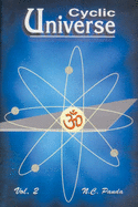 Cyclic Universe: 2 vols set: Cycles of the Creation, Evolution, Involution and Dissolution of the Universe - Panda, Nrsimha Carana