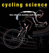 Cycling Science: How Rider and Machine Work Together