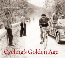 Cycling's Golden Age: Heroes of the Postwar Era, 1946-1967