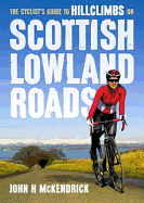 Cyclist's Guide to Hillclimbs on Scottish Lowland Roads