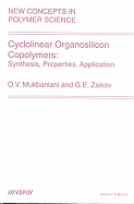 Cyclolinear Organosilicon Copolymers: Synthesis, Properties, Application