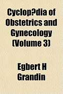 Cyclopaedia of Obstetrics and Gynecology; Volume 3