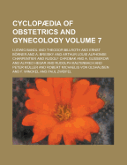 Cyclopaedia of Obstetrics and Gynecology Volume 7