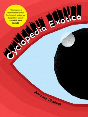 Cyclopedia Exotica - Dhaliwal, Aminder