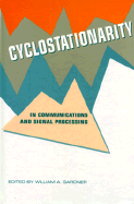 Cyclostationarity in Communications and Signal Processing