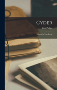 Cyder: A Poem In Two Books