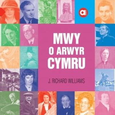 Cyfres Amdani: Mwy o Arwyr Cymru - Williams, J. Richard