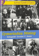 Cyfres Cymrs Cymru: 5. Cymeriadau Stiniog