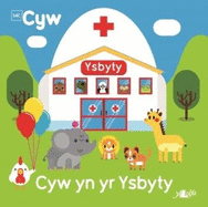 Cyfres Cyw: Cyw yn yr Ysbyty