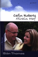 Cyfres Dwy Genhedlaeth: 3. Cefin Roberts a Mirain Haf