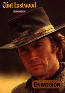 Cyfres Enwogion: Clint Eastwood